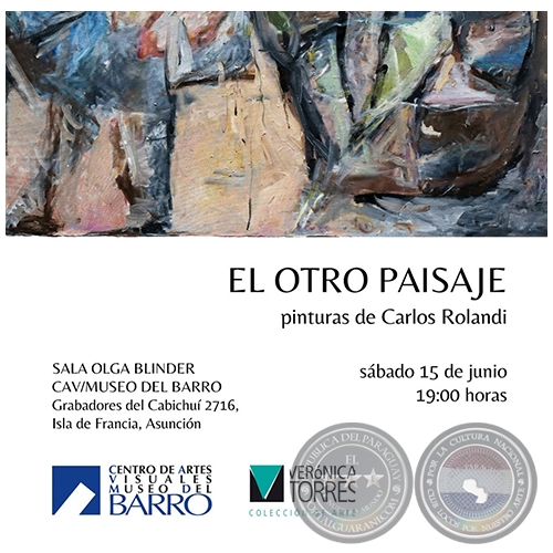 EL OTRO PAISAJES - Pintura de Carlos Rolandi - Sábado, 15 de Junio de 2019